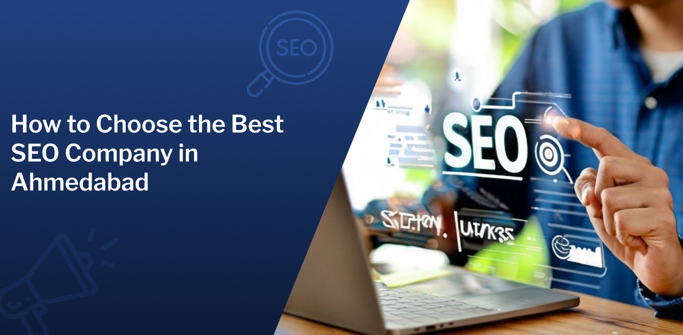 How to Choose the Best SEO Company in Ahmedabad